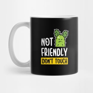 Not Friendly Do Not Touch Mug